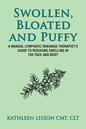 Stock image for Swollen, Bloated and Puffy: A manual lymphatic drainage therapists guide to reducing swelling in the face and body for sale by Goodwill Books