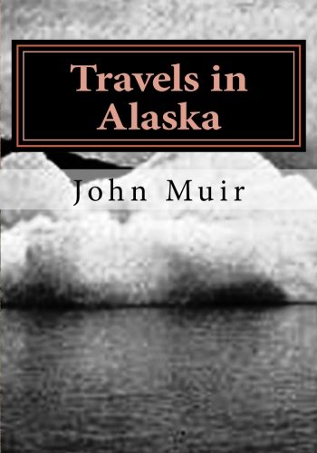 Imagen de archivo de Travels in Alaska a la venta por SecondSale