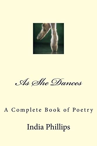 Imagen de archivo de As She Dances: A Complete Book of Poetry a la venta por ThriftBooks-Dallas