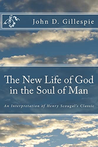 Beispielbild fr The New Life of God in the Soul of Man: An Interpretation of Henry Scougal's Classic zum Verkauf von WorldofBooks