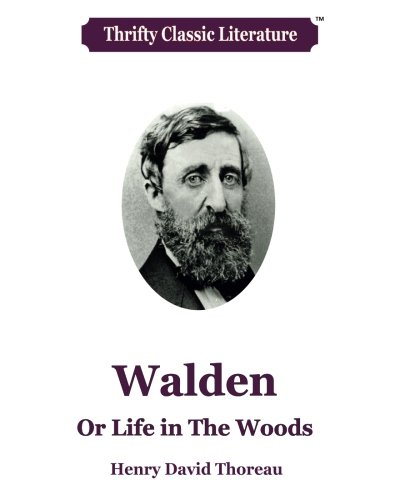 Stock image for Walden: Or, A Life in The Woods: Volume 15 (Thrifty Classic Literature) for sale by Revaluation Books