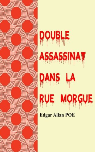 9781548449971: Double assassinat dans la rue Morgue (French Edition)