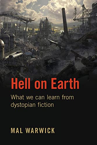 Stock image for Hell on Earth: What we can learn from dystopian fiction for sale by HPB-Ruby