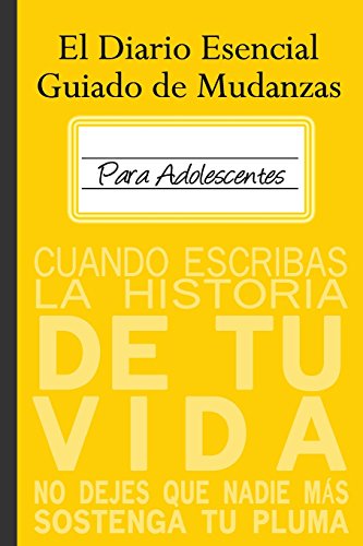 Beispielbild fr El Diario Esencial Guiado de Mudanzas Para Adolescentes: Mi Vida y Pensamientos Antes y Despus de una Mudanza (Spanish Version) zum Verkauf von Revaluation Books