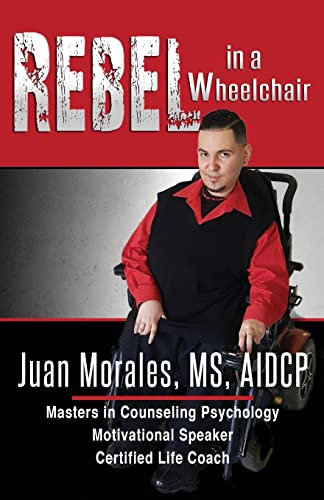 Stock image for REBEL in a Wheelchair [Paperback] Morales, Juan; Votaw, Melanie; Bullard, Judy and Orozco, Martin for sale by tttkelly1