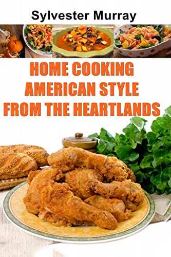 Stock image for Home Cooking American Style from the Heartlands for sale by THE SAINT BOOKSTORE