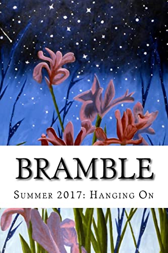 Stock image for Bramble: Summer 2017 Guest Editor Jan Chronister for sale by THE SAINT BOOKSTORE