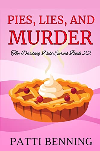Stock-Bild f�r Pies, Lies, and Murder (The Darling Deli Series, Band 22)