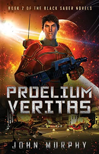 Stock image for Proelium Veritas: Book 2 of the Black Saber Novels for sale by THE SAINT BOOKSTORE