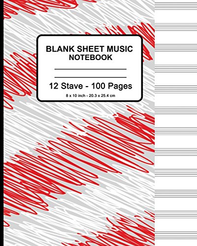 Stock image for Blank Sheet Music Notebook - Red White Doodle: 8" x 10" - Musicians Blank Sheet Music Notebook- 100 Pages - Manuscript Paper Standard - 12 Stave (Durable Cover) [Soft Cover ] for sale by booksXpress