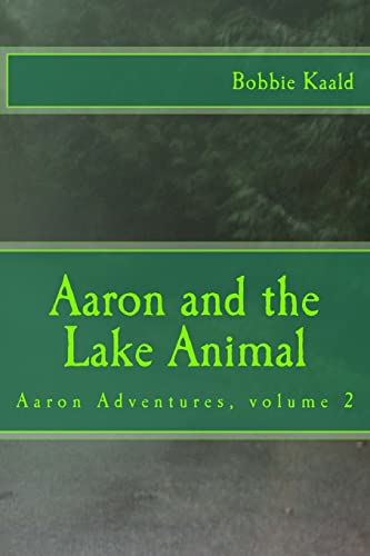 Stock image for Aaron and the Lake Animal Aaron adventures volume 2 for sale by PBShop.store US