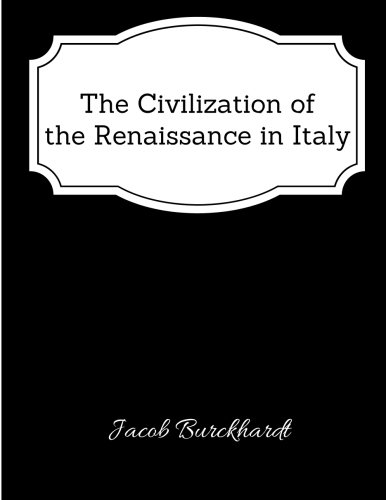 9781548492410: The Civilization of the Renaissance in Italy - Classic Book