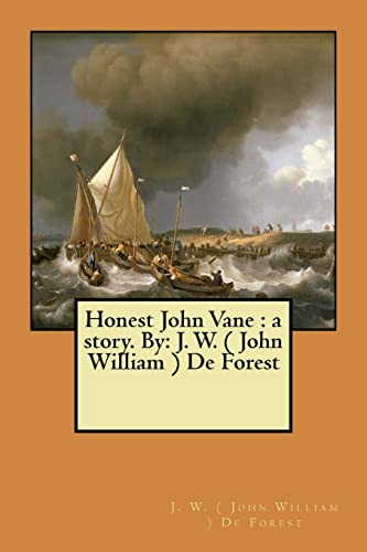 9781548501518: Honest John Vane : a story. By: J. W. ( John William ) De Forest