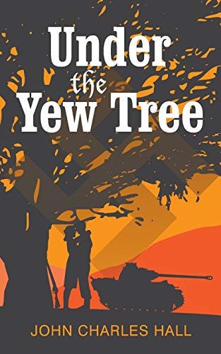 Beispielbild fr Under the Yew Tree: 1 (Dystopian WWII series) zum Verkauf von WorldofBooks