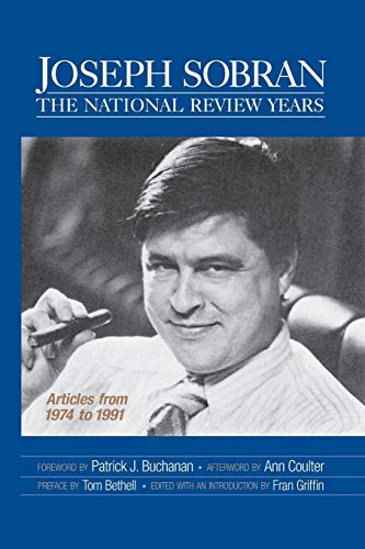 Beispielbild fr Joseph Sobran: The National Review Years: Articles from 1974 to 1991 zum Verkauf von HPB-Diamond
