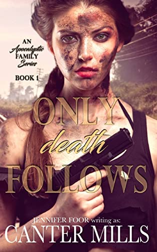 Beispielbild fr Only Death Follows: An Apocalyptic Romance Series (Apocalyptic Family Series) (Volume 1) zum Verkauf von Lucky's Textbooks