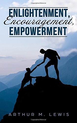 Beispielbild fr Enlightenment, Encouragement, Empowerment zum Verkauf von Books From California