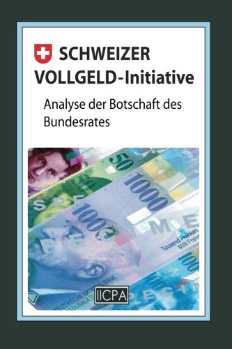 Imagen de archivo de Schweizer Vollgeld-Initiative: Analyse der Botschaft des Bundesrates a la venta por medimops