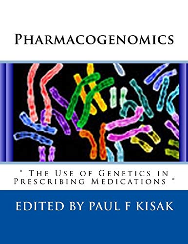 Imagen de archivo de Pharmacogenomics: The Use of Genetics in Prescribing Medications a la venta por Big River Books