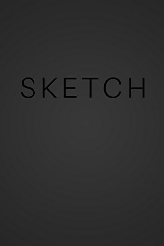 9781548537395: Sketch - Art Sketch Book (Blank Notebook) Black Cover with Black Text: (6x9) Blank Paper Sketchbook, 100 Pages, Durable Matte Cover