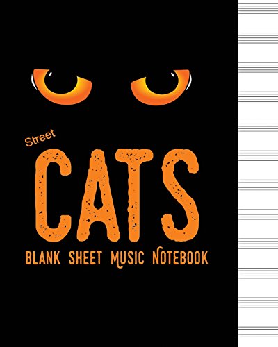 Stock image for Street Cats Blank Sheet Music Notebook: 8" x 10" - Musicians Blank Sheet Music Notebook- 100 Pages - Manuscript Paper Standard - 12 Stave - Musical (Durable Cover) [Soft Cover ] for sale by booksXpress