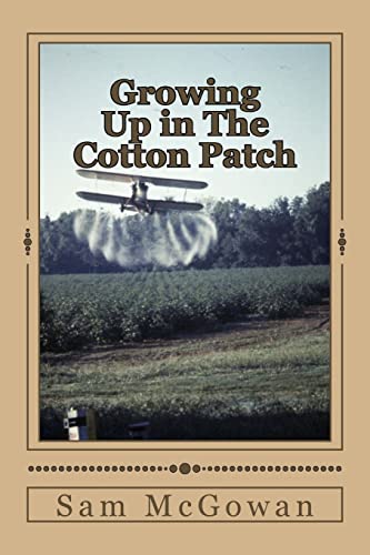 Beispielbild fr Growing Up in The Cotton Patch zum Verkauf von THE SAINT BOOKSTORE
