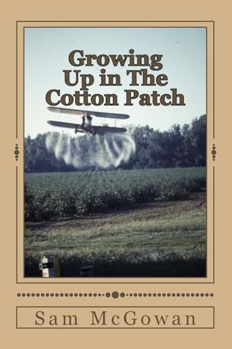 Stock image for Growing Up in The Cotton Patch for sale by THE SAINT BOOKSTORE