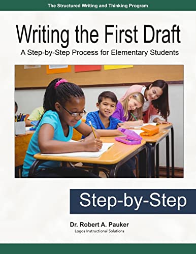 Beispielbild fr Writing the First Draft: A Step-by-Step Process for Elementary Students zum Verkauf von THE SAINT BOOKSTORE