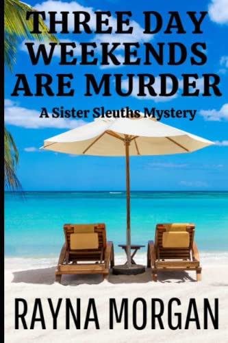 Beispielbild fr Three-Day Weekends are Murder (A Sister Sleuths Mystery) zum Verkauf von Wonder Book