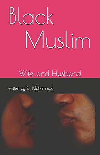 Stock image for Black Muslim: Wife and Husband for sale by Save With Sam