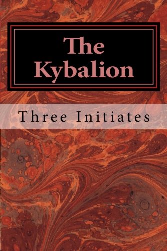 Stock image for The Kybalion: A Study of The Hermetic Philosophy of Ancient Egypt and Greece for sale by Ergodebooks