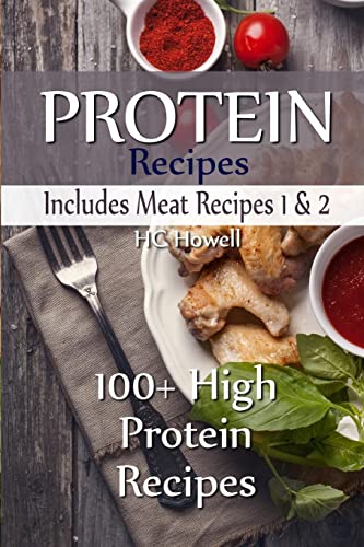 Beispielbild fr Protein Recipes - Includes Meat Recipes 1 & 2: 100+ High Protein Recipes zum Verkauf von AwesomeBooks