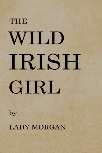 9781548605155: The Wild Irish Girl