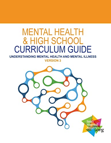 9781548619336: Mental Health and High School Curriculum Guide (Version 3): Understanding Mental Health and Mental Illness