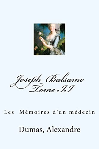 9781548624651: Joseph Balsamo Tome II: LLes Mmoires d'un mdecin