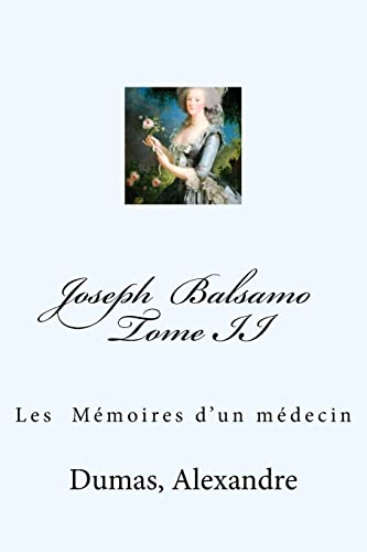 9781548624651: Joseph Balsamo Tome II: LLes Mmoires d'un mdecin (French Edition)