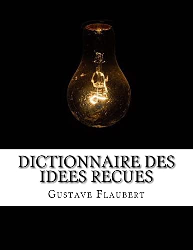 Stock image for Dictionnaire Des Idees Recues for sale by THE SAINT BOOKSTORE