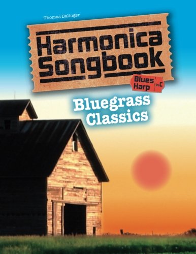 Stock image for Harmonica Songbook: Bluegrass Classics for sale by Revaluation Books