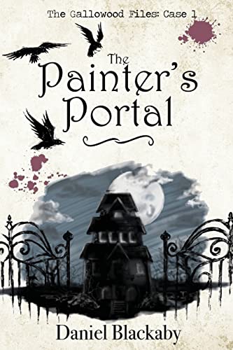 9781548649692: The Painter's Portal (The Gallowood Files)