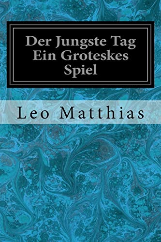 Imagen de archivo de Der Jungste Tag Ein Groteskes Spiel (German Edition) a la venta por Lucky's Textbooks