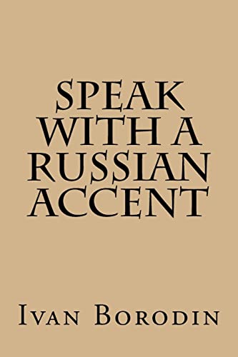 9781548651671: Speak with a Russian Accent