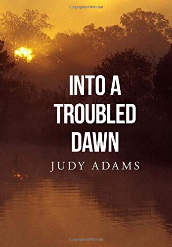 Stock image for Into a Troubled Dawn for sale by SecondSale