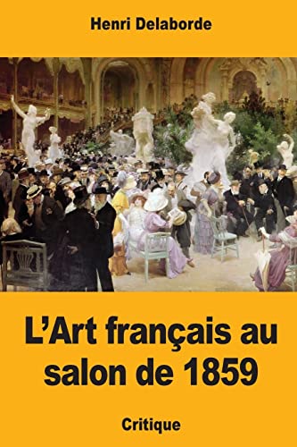 9781548655921: L’Art franais au salon de 1859