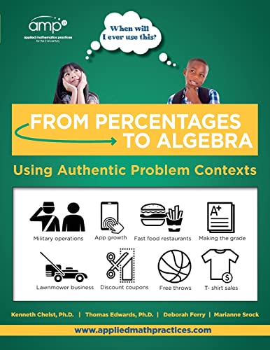 Imagen de archivo de From Percentages to Algebra - Student Edition: Using Authentic Problem Contexts (When Will I Ever Use This?) a la venta por Lucky's Textbooks