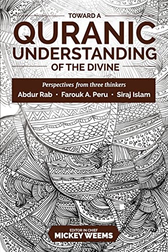 Imagen de archivo de Toward a Quranic Understanding of the Divine: Perspectives from three thinkers a la venta por BooksRun