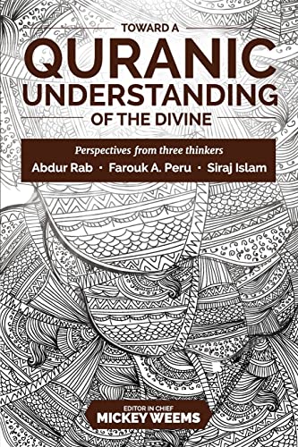 Stock image for Toward a Quranic Understanding of the Divine: Perspectives from three thinkers for sale by BooksRun