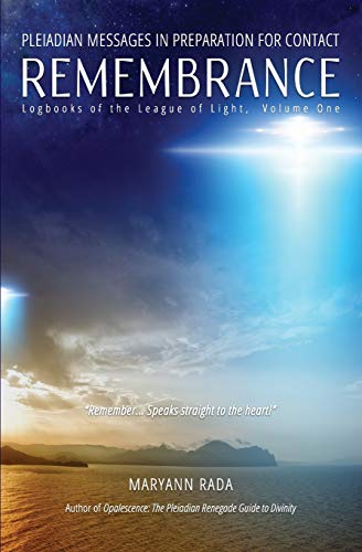 Imagen de archivo de Remembrance: Pleiadian Messages in Preparation for Contact: Volume 1 (Logbooks of the League of Light) a la venta por WorldofBooks