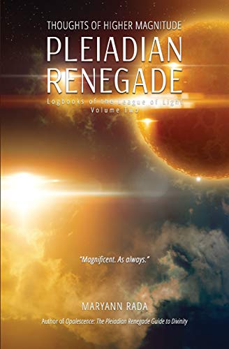 Imagen de archivo de Pleiadian Renegade: Thoughts of Higher Magnitude: Volume 2 (Logbooks of the League of Light) a la venta por WorldofBooks