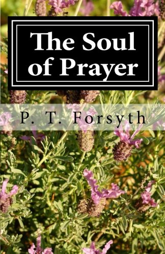 9781548681036: The Soul of Prayer