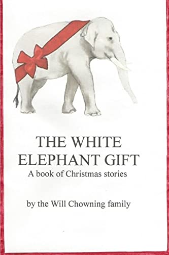 9781548690694: White Elephant Gift: When God gives you a challenge